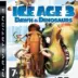 Ice Age 3 Dawn of the Dinosaurs (PS3)