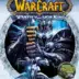 World of Warcraft: Wrath of the Lich King